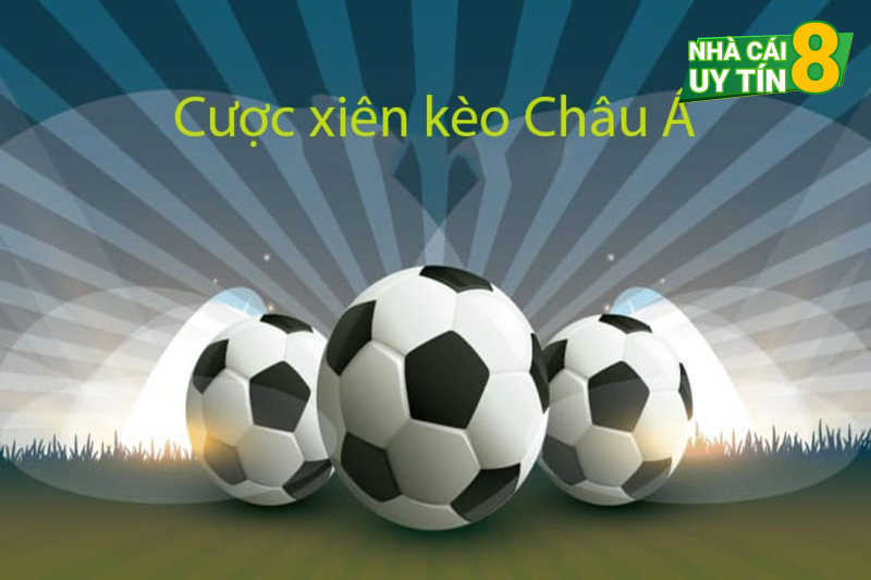 Tính cược xiên kèo châu Á